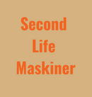 Second Life Maskiner